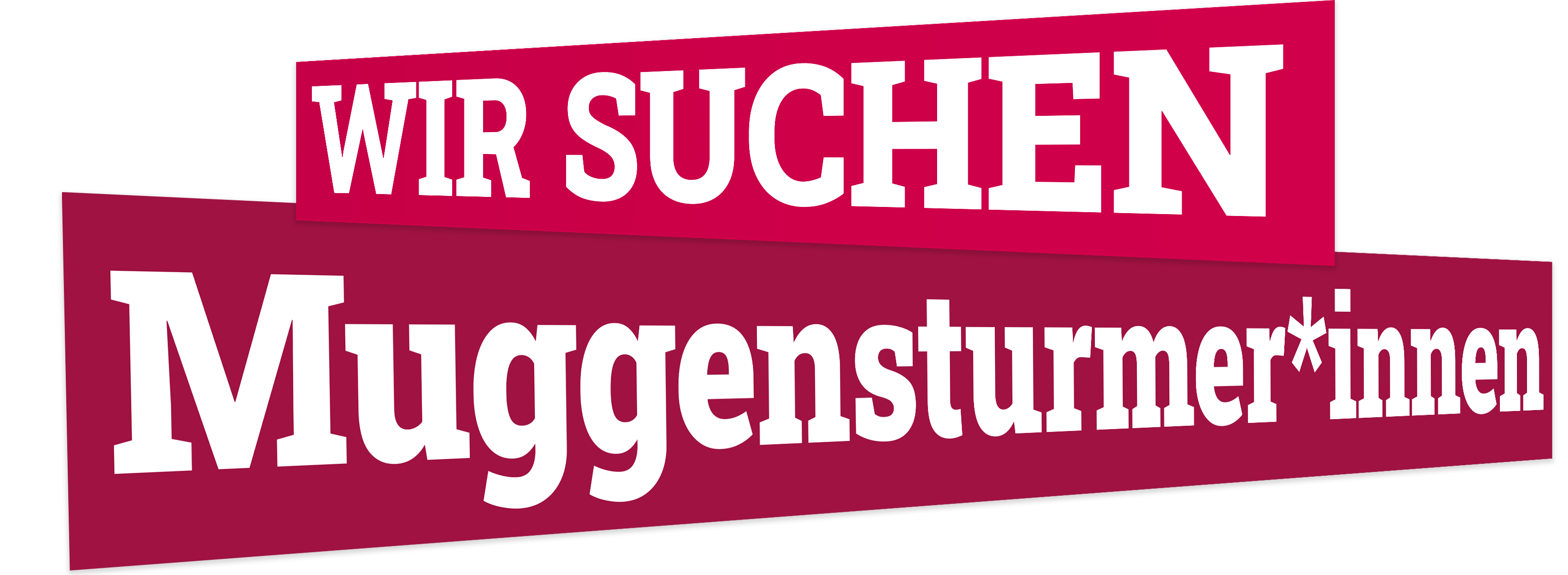 Schriftzug Wir suchen Muggensturmer/innen